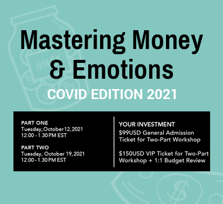 Open Workshop: Mastering Money and Emotions COVID 2021 EDITION